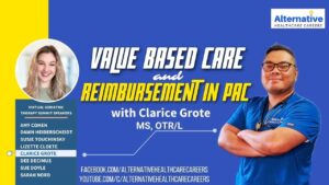 featured image of the podcast of Value Based Care and Reimbursement in PAC with Clarice Grote, MS, OTR/L